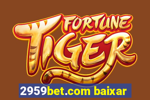 2959bet.com baixar